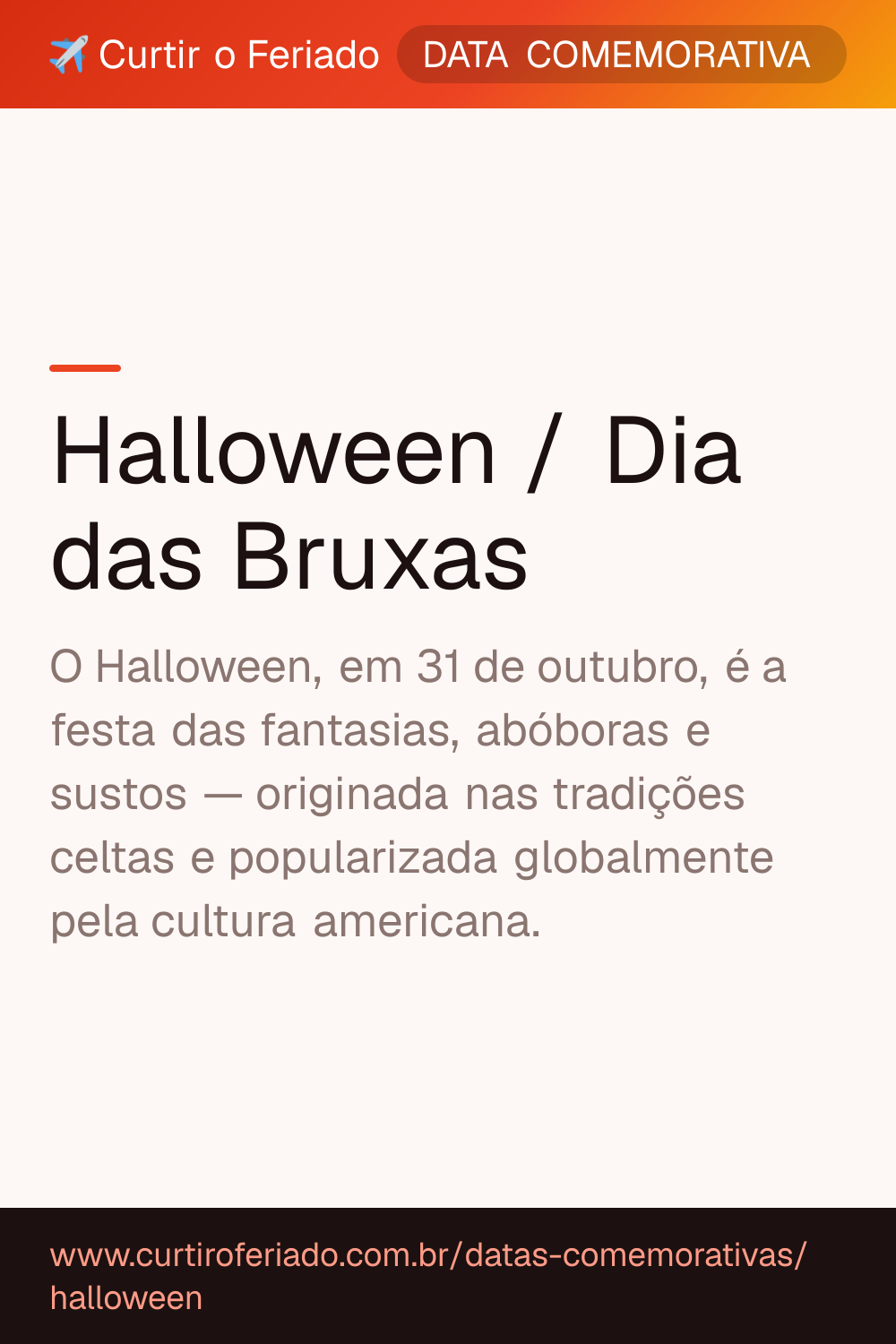 Halloween / Dia das Bruxas — Curtir o Feriado (https://www.curtiroferiado.com.br/datas-comemorativas/halloween)