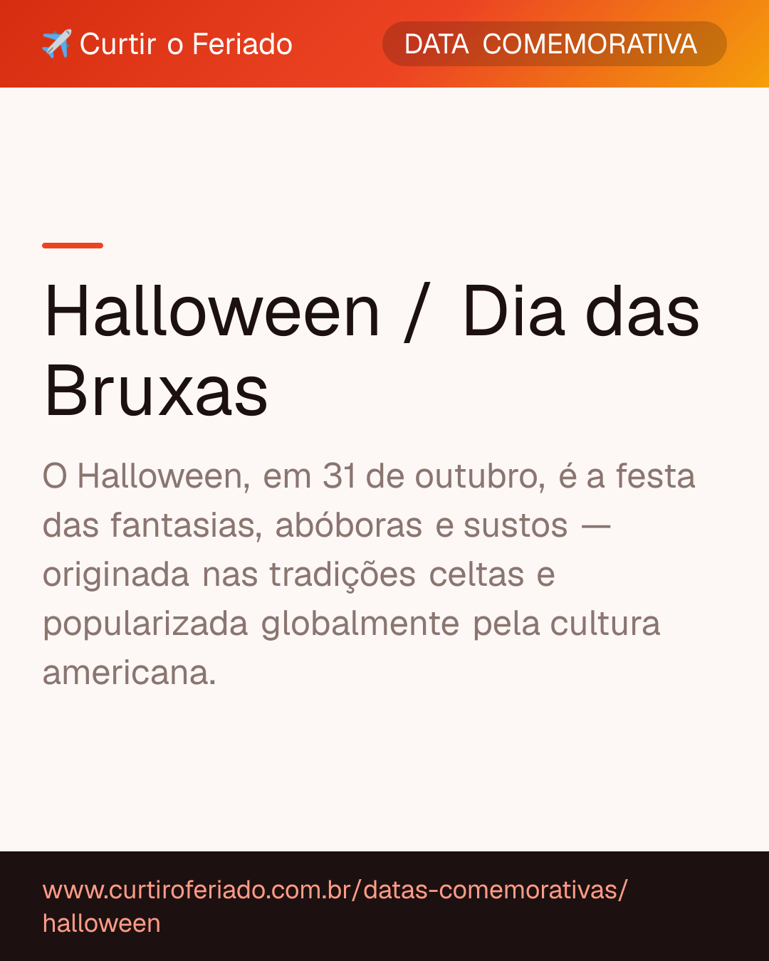 Halloween / Dia das Bruxas — Curtir o Feriado (https://www.curtiroferiado.com.br/datas-comemorativas/halloween)