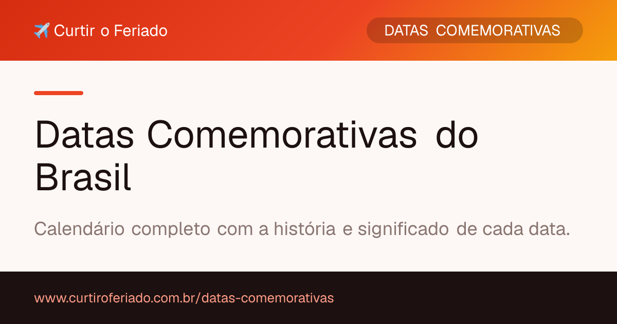Datas Comemorativas 2026 — Curtir o Feriado (https://www.curtiroferiado.com.br/datas-comemorativas)