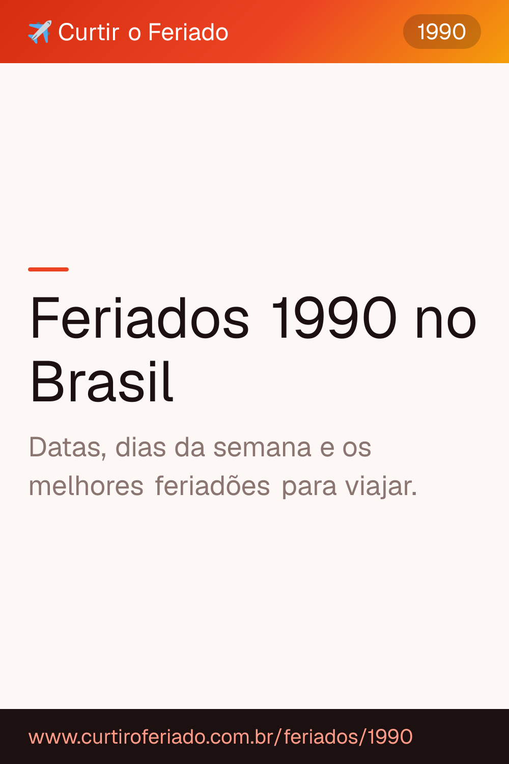 Feriados 1990 — Curtir o Feriado (https://www.curtiroferiado.com.br/feriados/1990)