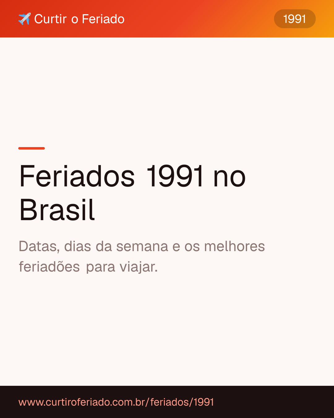 Feriados 1991 — Curtir o Feriado (https://www.curtiroferiado.com.br/feriados/1991)