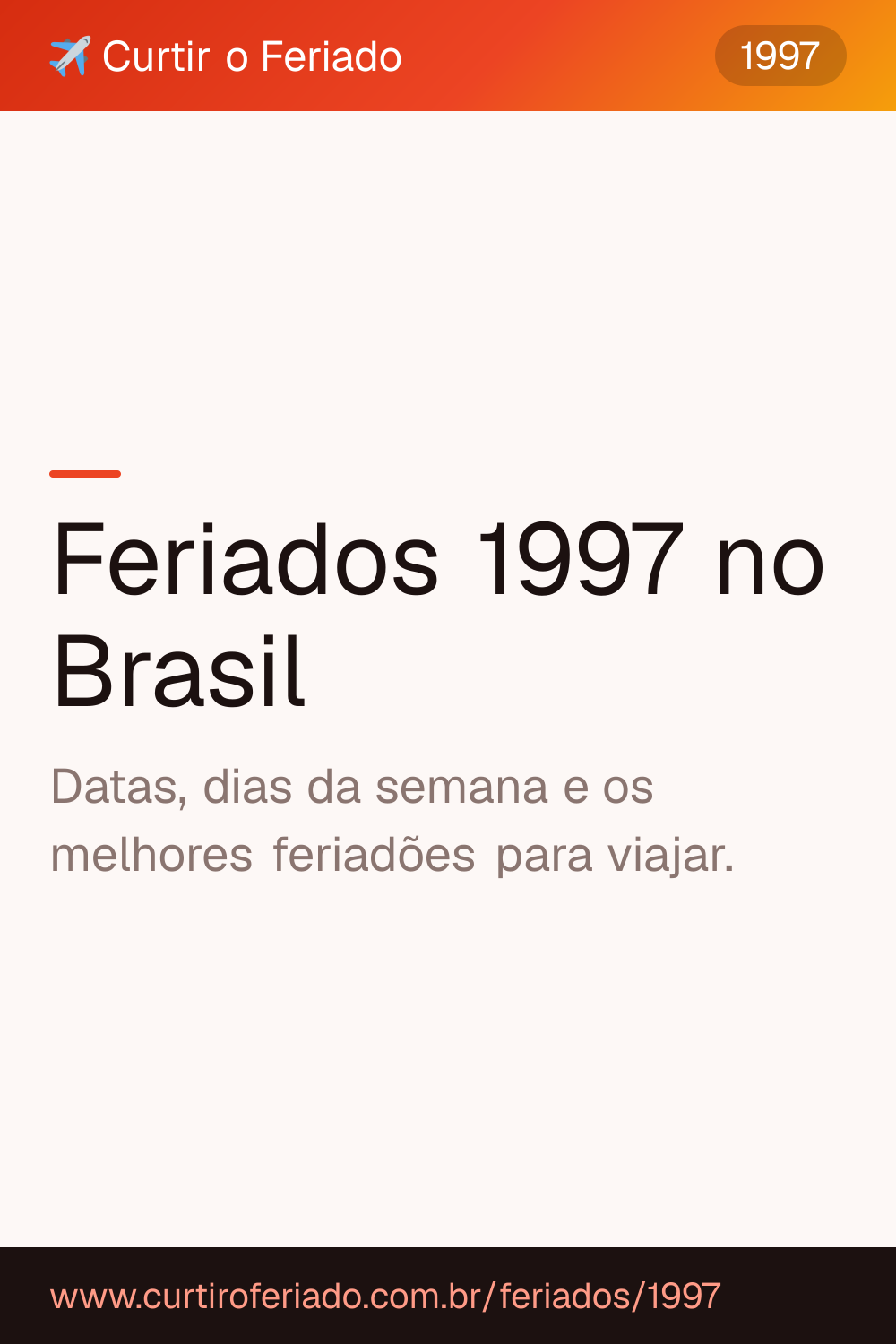 Feriados 1997 — Curtir o Feriado (https://www.curtiroferiado.com.br/feriados/1997)