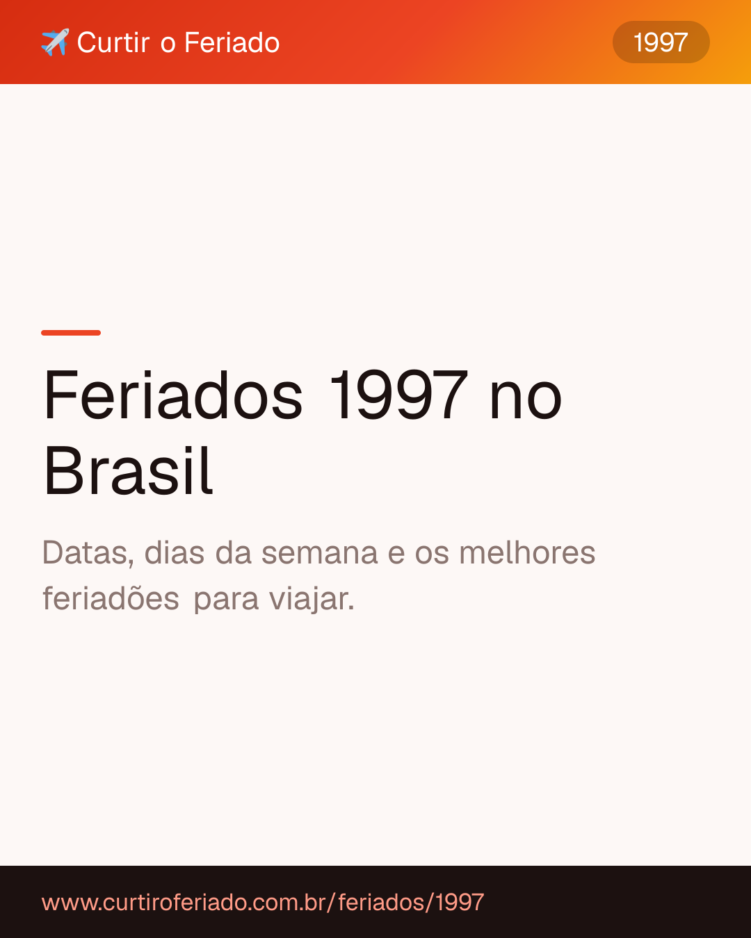 Feriados 1997 — Curtir o Feriado (https://www.curtiroferiado.com.br/feriados/1997)