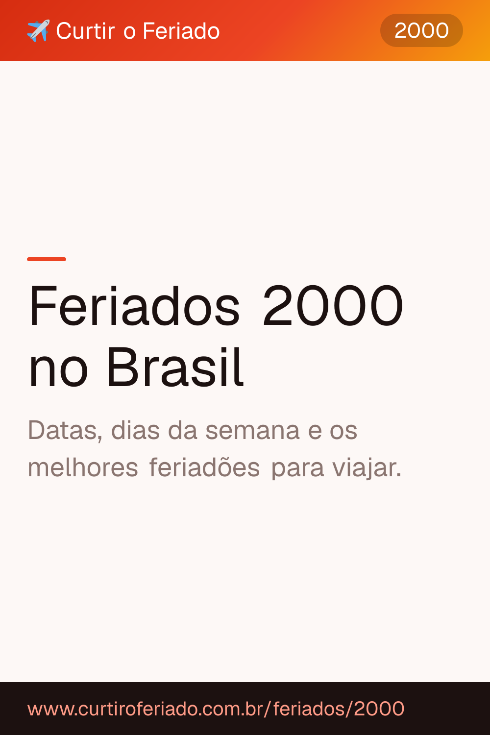 Feriados 2000 — Curtir o Feriado (https://www.curtiroferiado.com.br/feriados/2000)