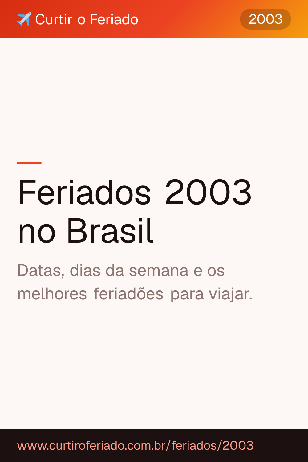 Feriados 2003 — Curtir o Feriado (https://www.curtiroferiado.com.br/feriados/2003)