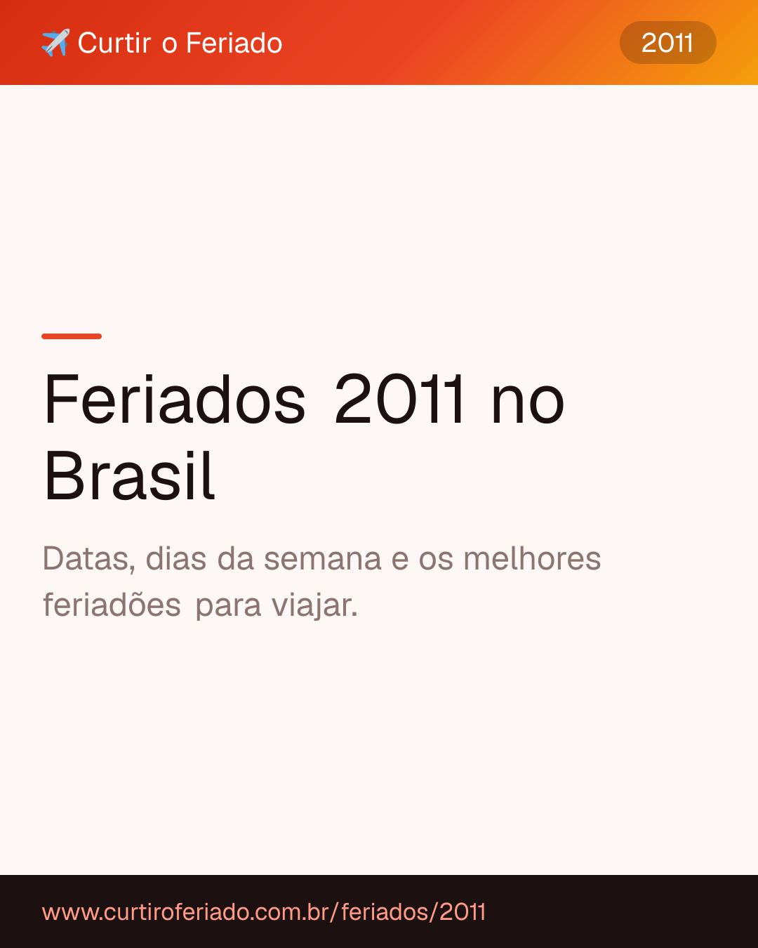 Feriados 2011 — Curtir o Feriado (https://www.curtiroferiado.com.br/feriados/2011)