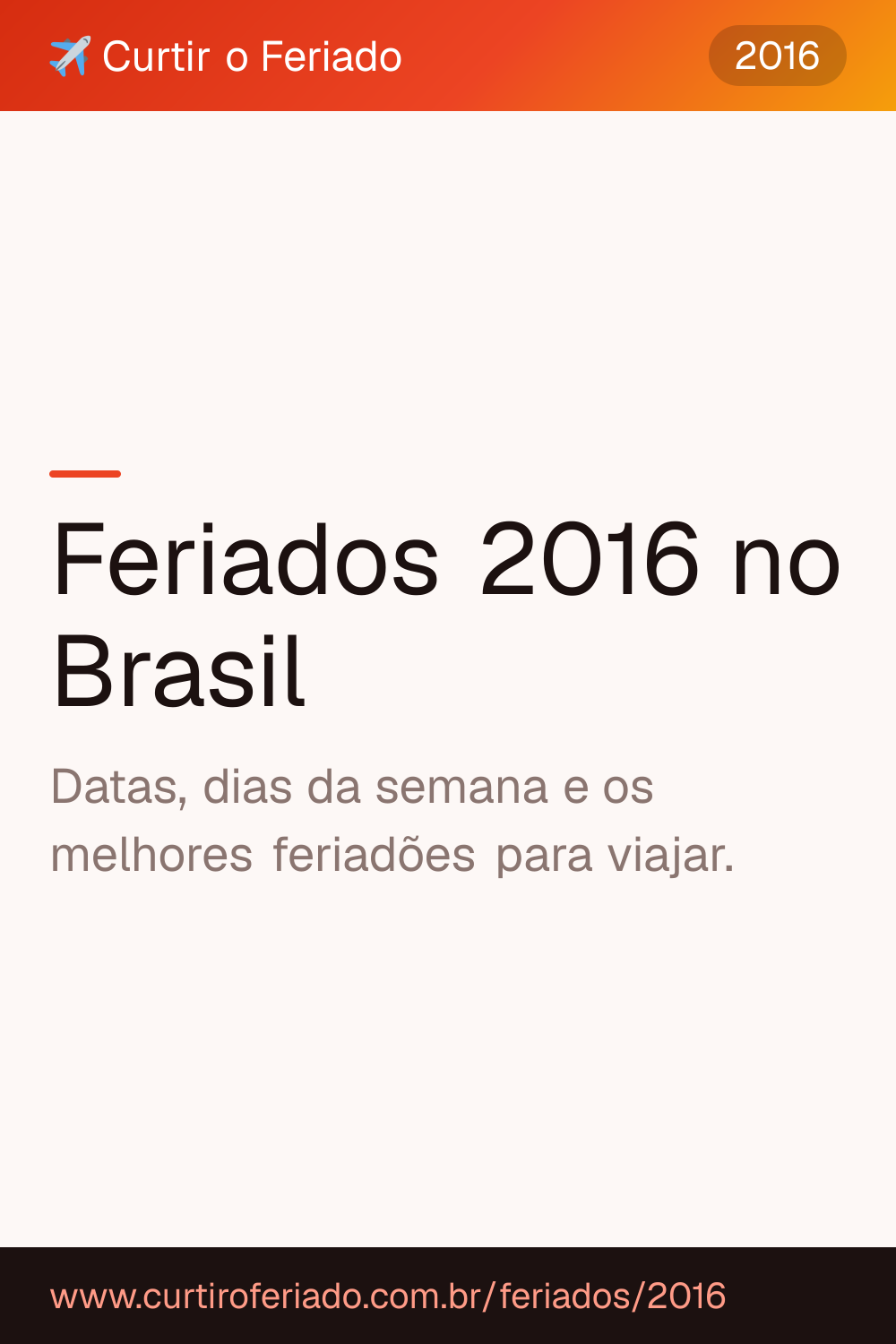 Feriados 2016 — Curtir o Feriado (https://www.curtiroferiado.com.br/feriados/2016)