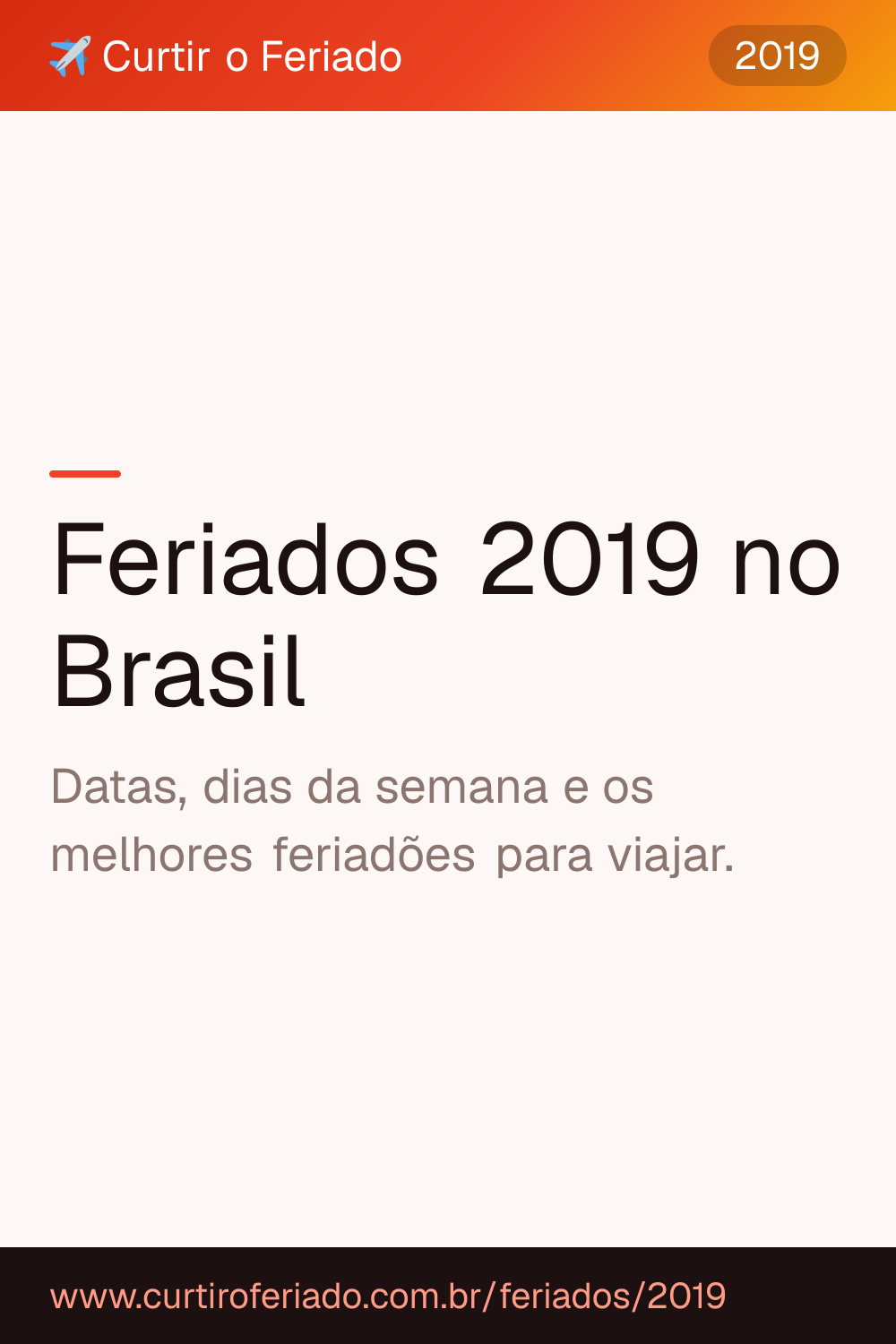Feriados 2019 — Curtir o Feriado (https://www.curtiroferiado.com.br/feriados/2019)