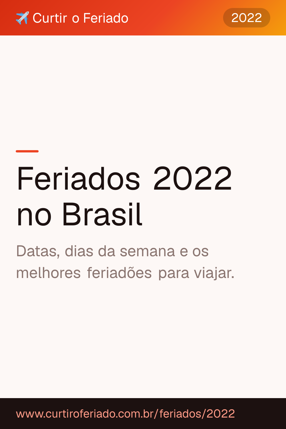 Feriados 2022 — Curtir o Feriado (https://www.curtiroferiado.com.br/feriados/2022)