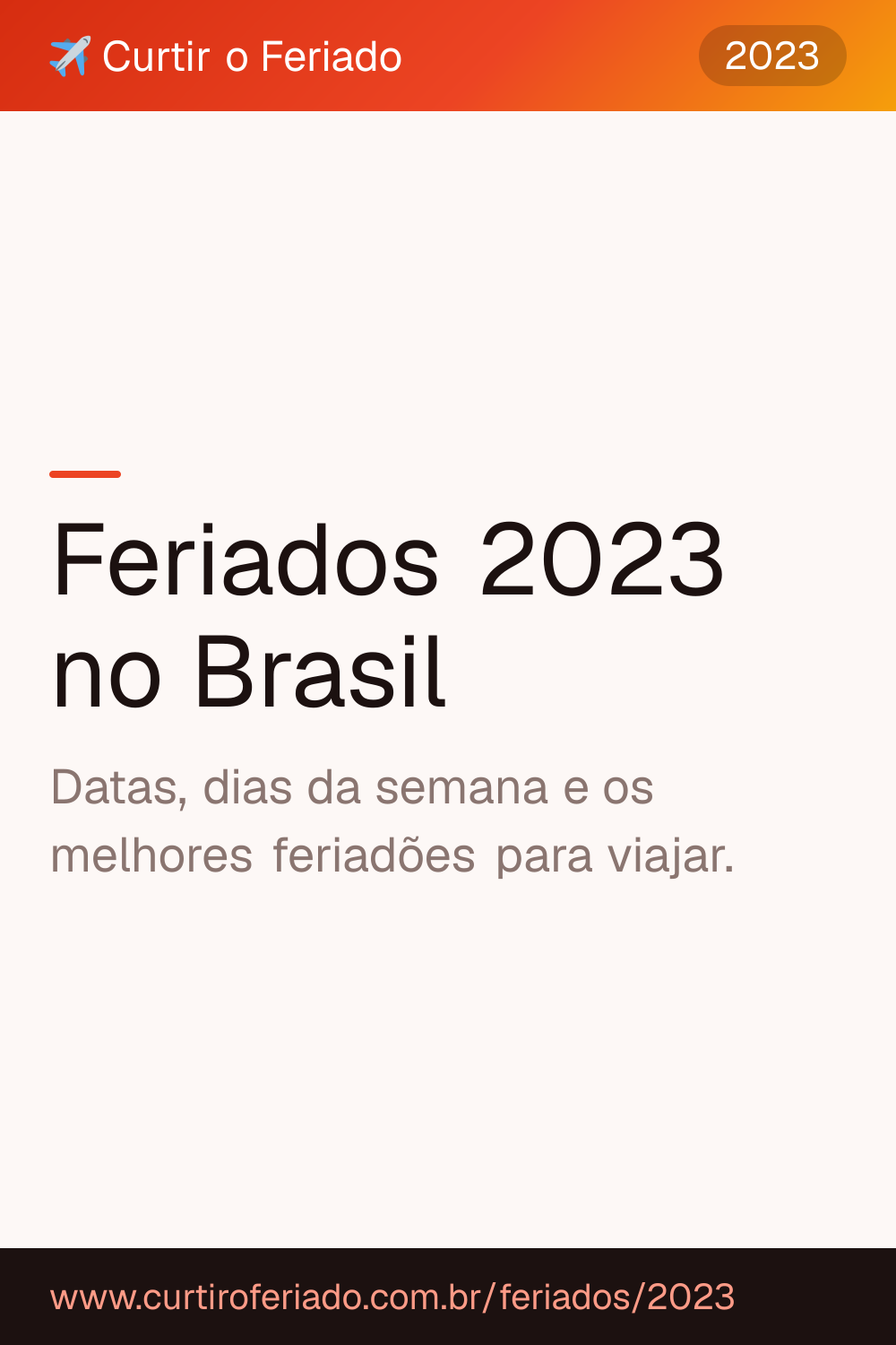 Feriados 2023 — Curtir o Feriado (https://www.curtiroferiado.com.br/feriados/2023)