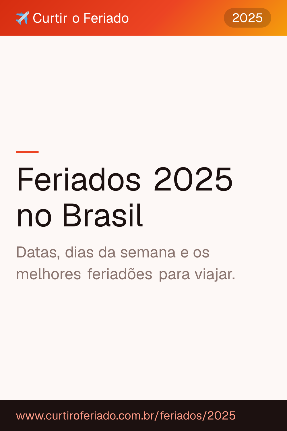 Feriados 2025 — Curtir o Feriado (https://www.curtiroferiado.com.br/feriados/2025)
