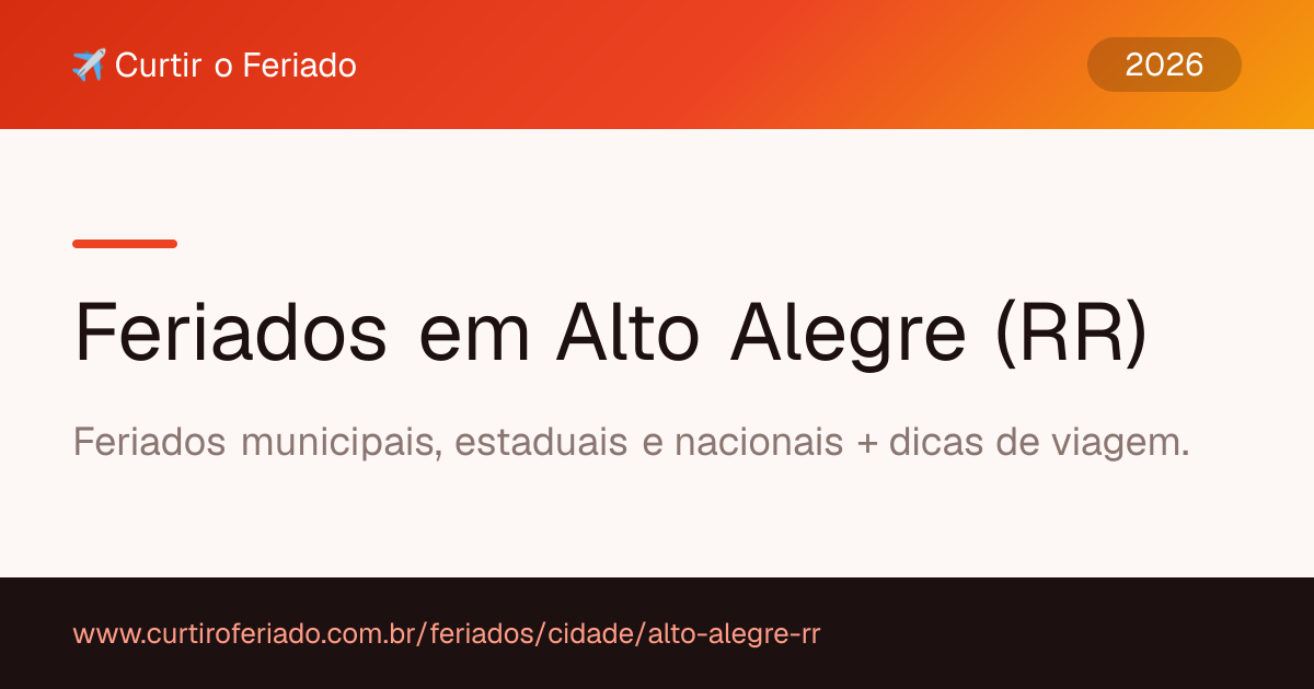 Feriados em Alto Alegre (RR) — Curtir o Feriado (https://www.curtiroferiado.com.br/feriados/cidade/alto-alegre-rr)