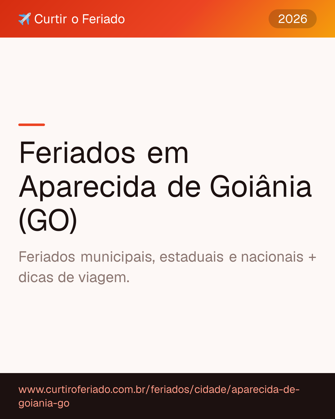 Feriados em Aparecida de Goiânia (GO) — Curtir o Feriado (https://www.curtiroferiado.com.br/feriados/cidade/aparecida-de-goiania-go)