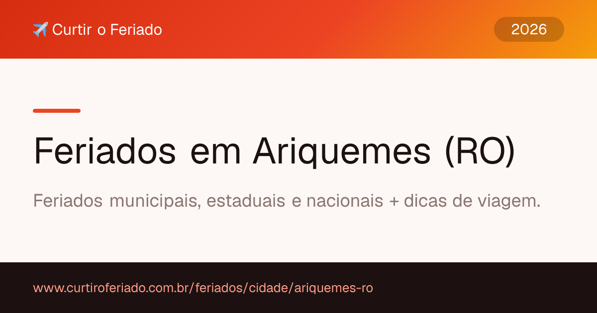 Feriados em Ariquemes (RO) — Curtir o Feriado (https://www.curtiroferiado.com.br/feriados/cidade/ariquemes-ro)