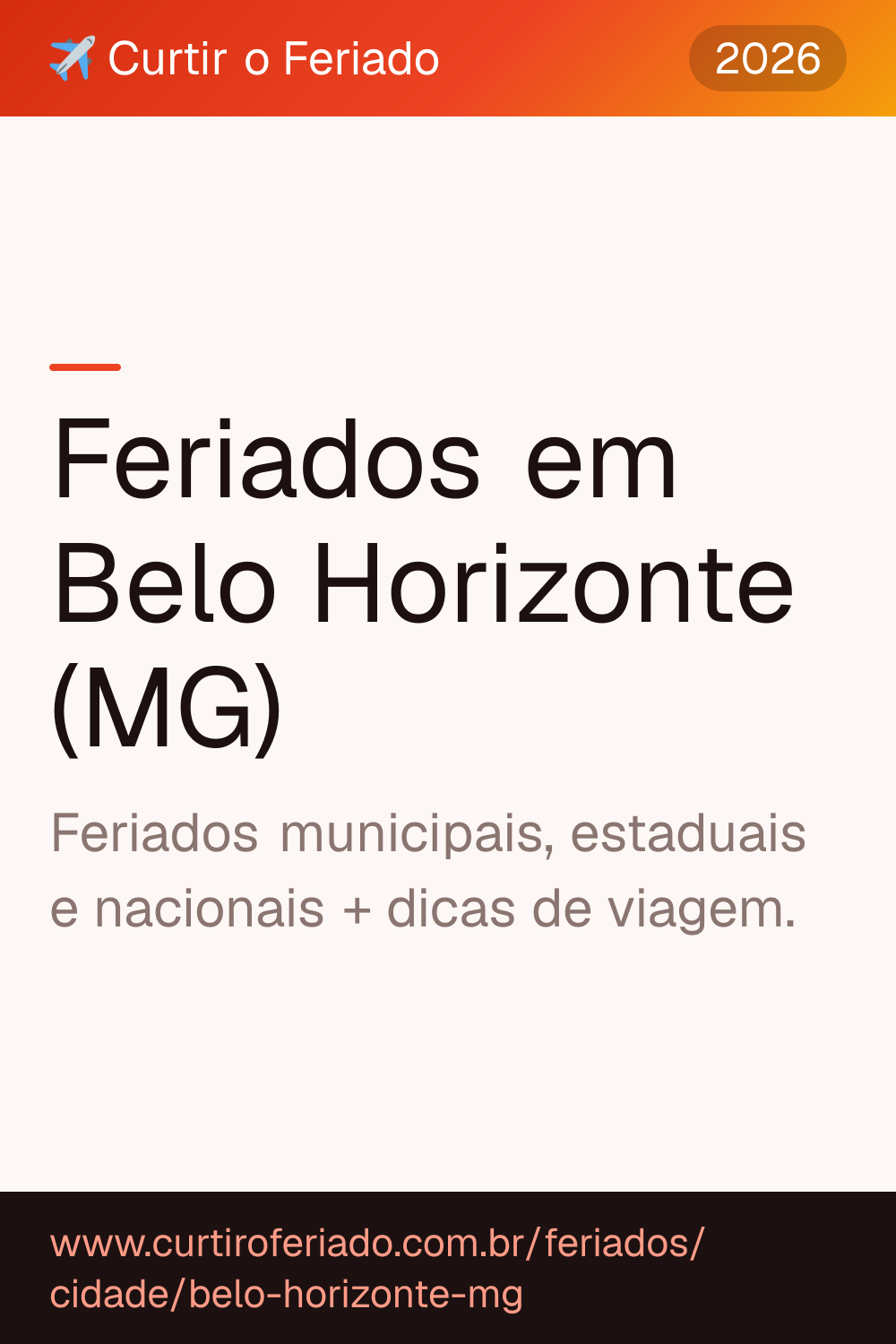 Feriados em Belo Horizonte (MG) — Curtir o Feriado (https://www.curtiroferiado.com.br/feriados/cidade/belo-horizonte-mg)
