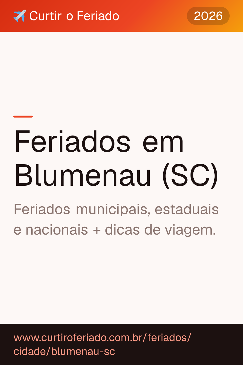Feriados em Blumenau (SC) — Curtir o Feriado (https://www.curtiroferiado.com.br/feriados/cidade/blumenau-sc)