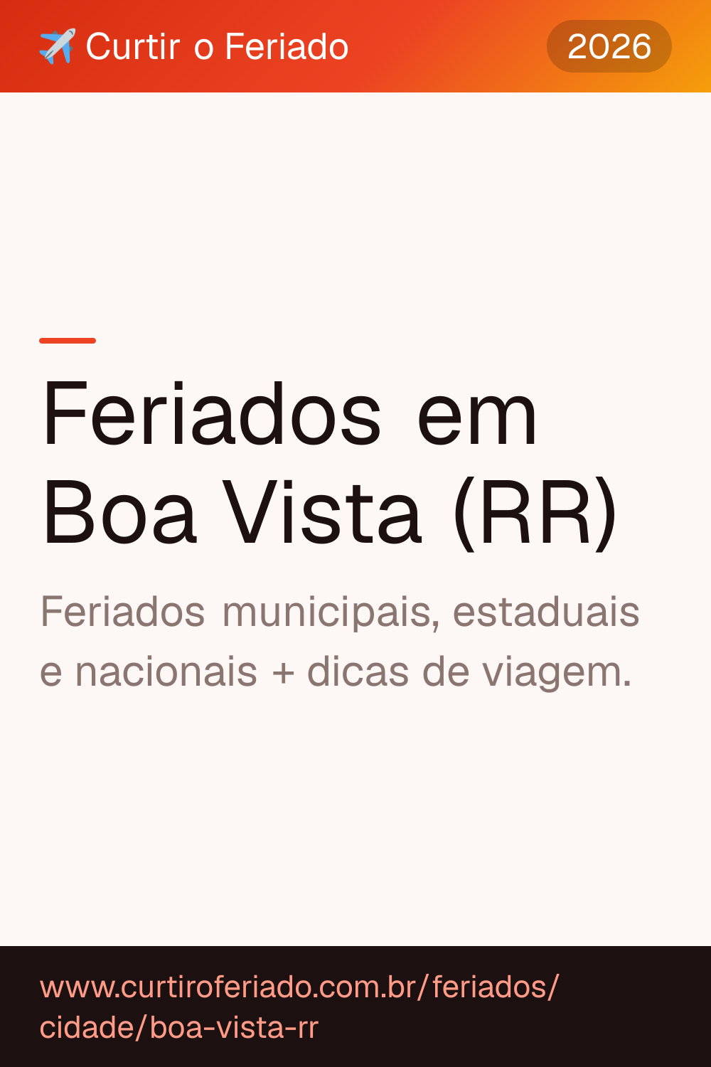 Feriados em Boa Vista (RR) — Curtir o Feriado (https://www.curtiroferiado.com.br/feriados/cidade/boa-vista-rr)