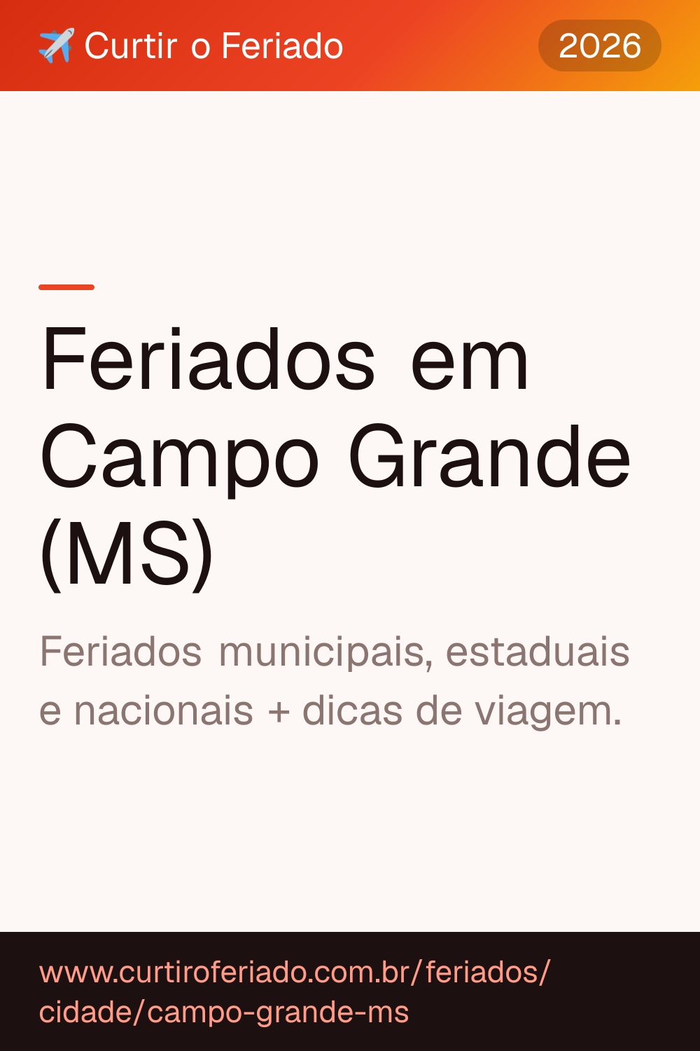 Feriados em Campo Grande (MS) — Curtir o Feriado (https://www.curtiroferiado.com.br/feriados/cidade/campo-grande-ms)