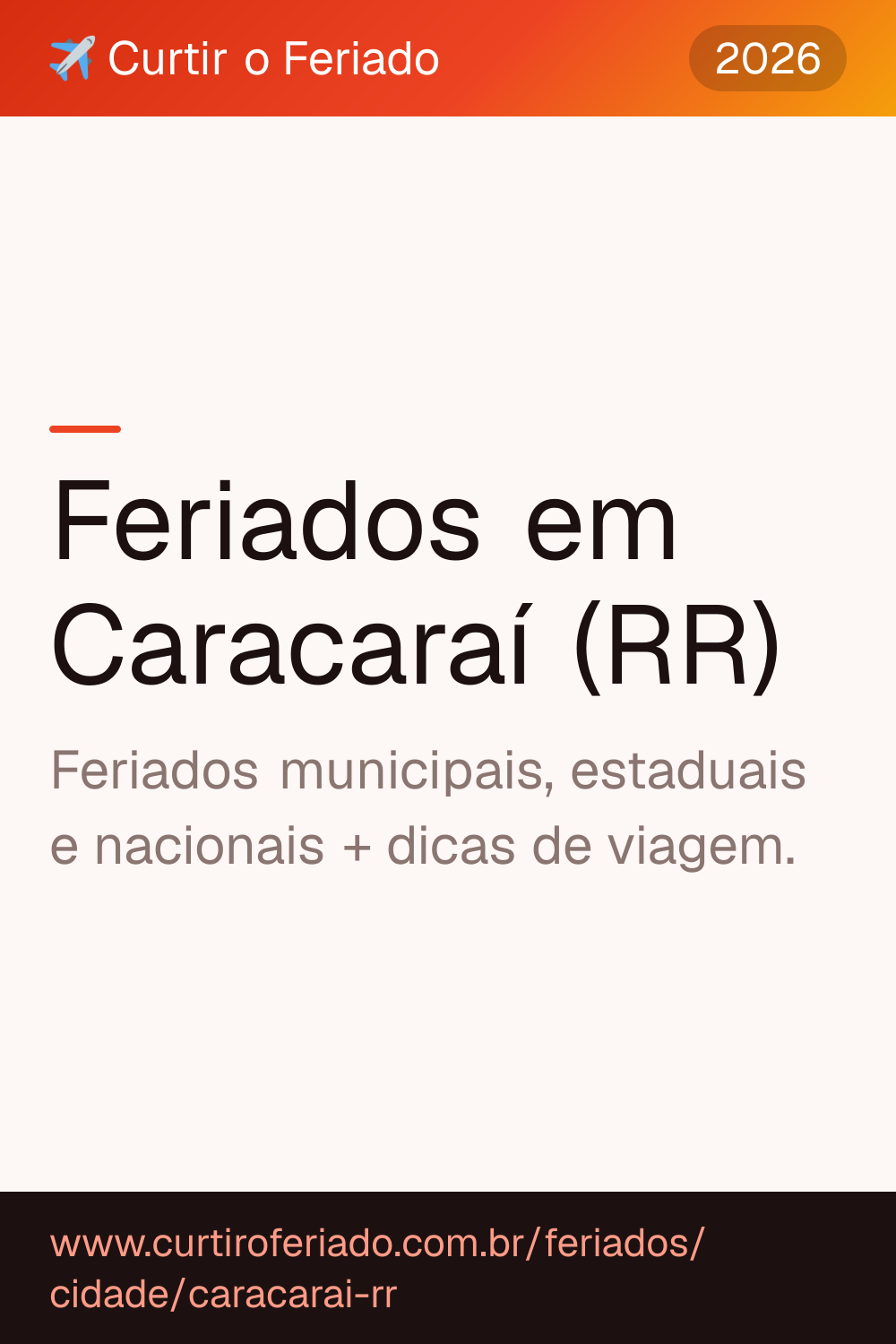 Feriados em Caracaraí (RR) — Curtir o Feriado (https://www.curtiroferiado.com.br/feriados/cidade/caracarai-rr)
