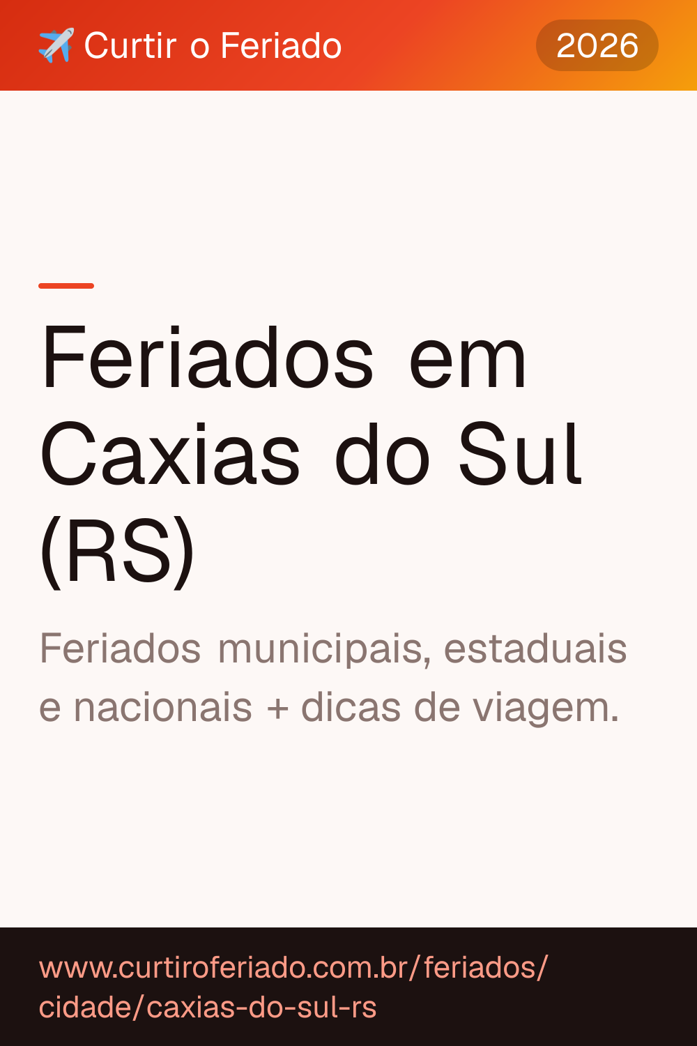 Feriados em Caxias do Sul (RS) — Curtir o Feriado (https://www.curtiroferiado.com.br/feriados/cidade/caxias-do-sul-rs)