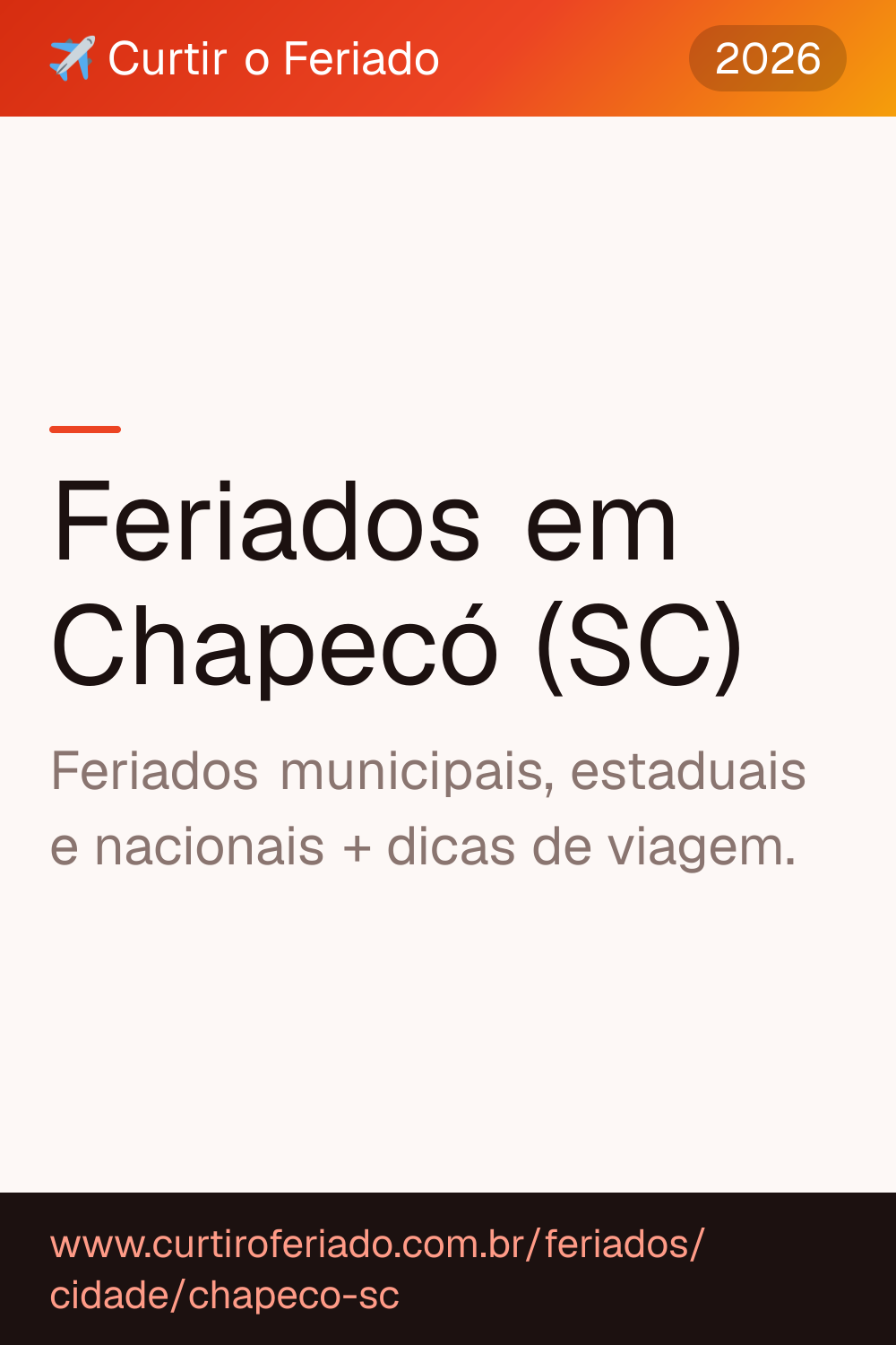 Feriados em Chapecó (SC) — Curtir o Feriado (https://www.curtiroferiado.com.br/feriados/cidade/chapeco-sc)