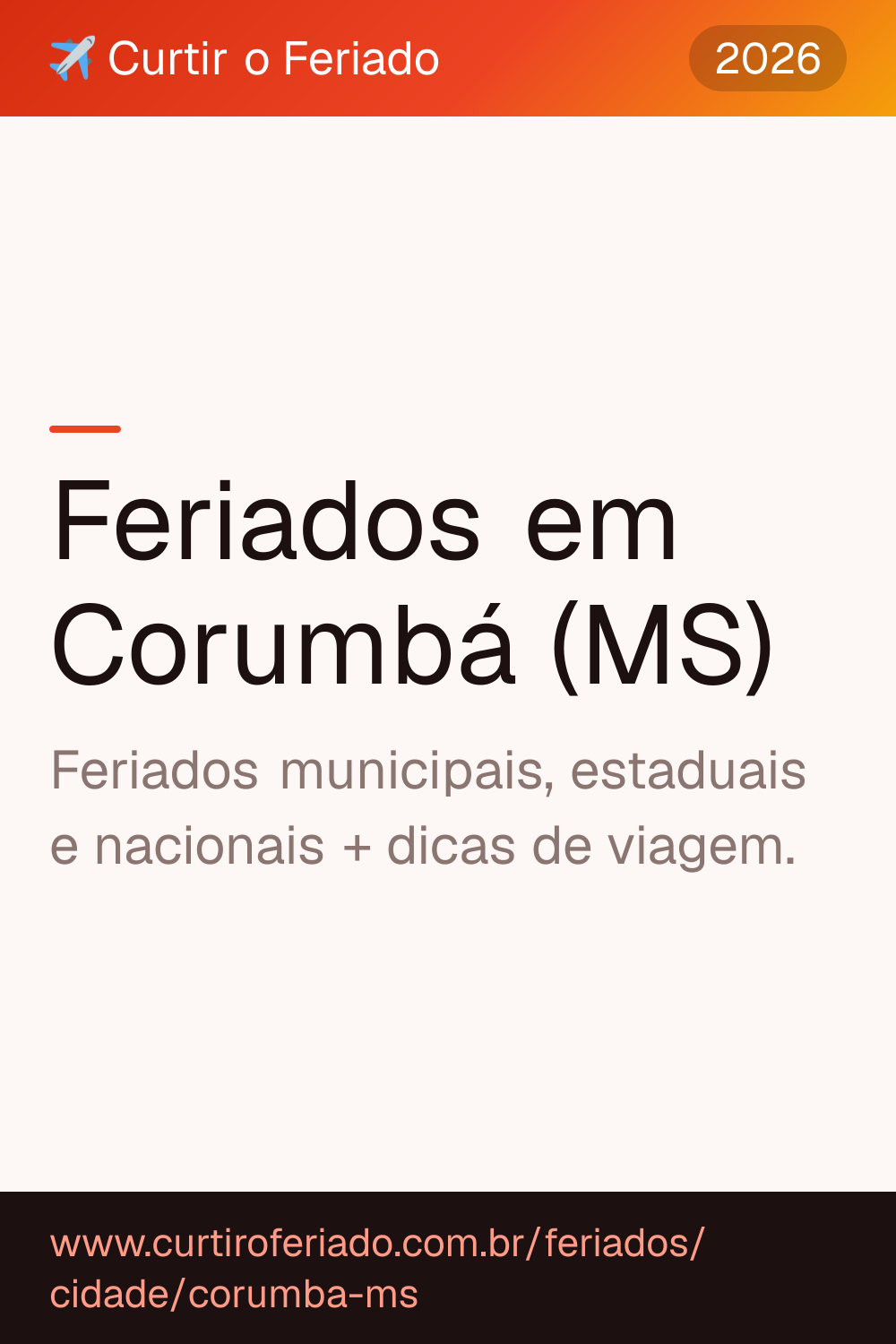 Feriados em Corumbá (MS) — Curtir o Feriado (https://www.curtiroferiado.com.br/feriados/cidade/corumba-ms)