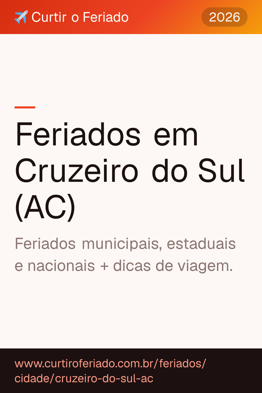 Feriados em Cruzeiro do Sul (AC) — Curtir o Feriado (https://www.curtiroferiado.com.br/feriados/cidade/cruzeiro-do-sul-ac)