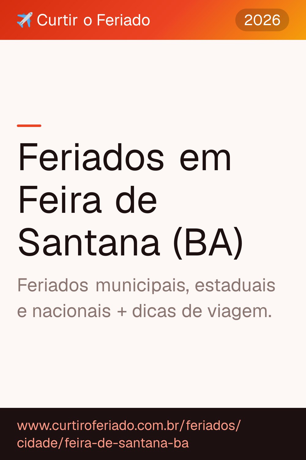 Feriados em Feira de Santana (BA) — Curtir o Feriado (https://www.curtiroferiado.com.br/feriados/cidade/feira-de-santana-ba)
