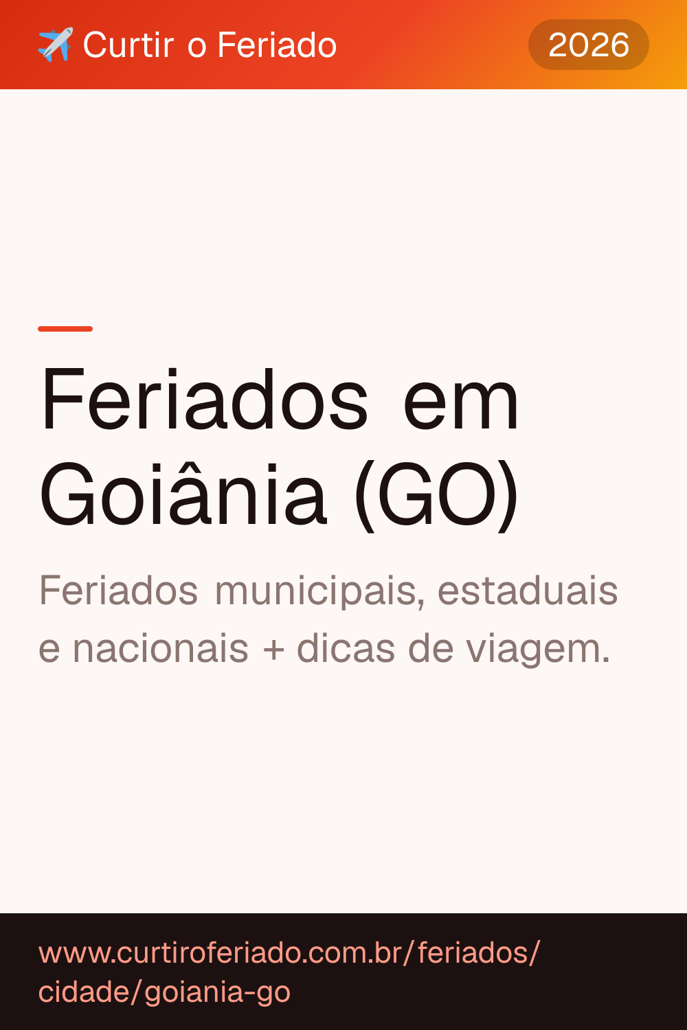 Feriados em Goiânia (GO) — Curtir o Feriado (https://www.curtiroferiado.com.br/feriados/cidade/goiania-go)