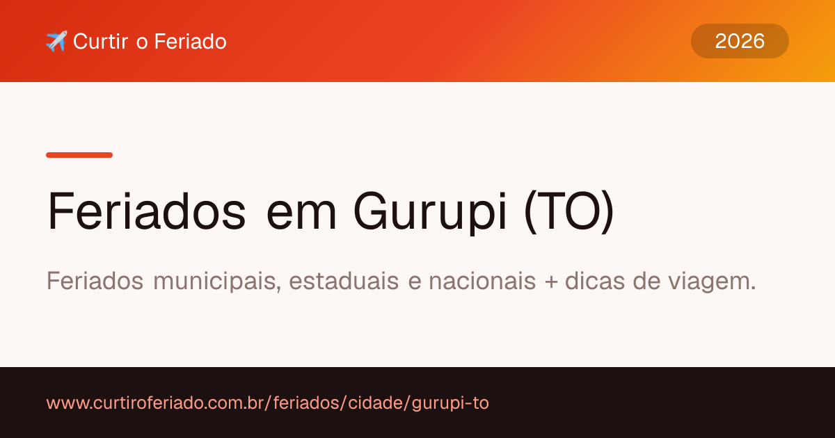 Feriados em Gurupi (TO) — Curtir o Feriado (https://www.curtiroferiado.com.br/feriados/cidade/gurupi-to)