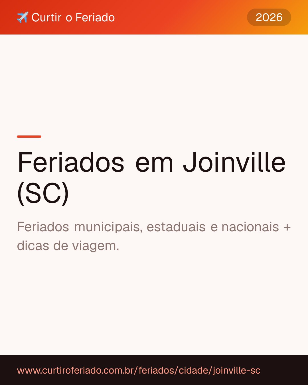 Feriados em Joinville (SC) — Curtir o Feriado (https://www.curtiroferiado.com.br/feriados/cidade/joinville-sc)