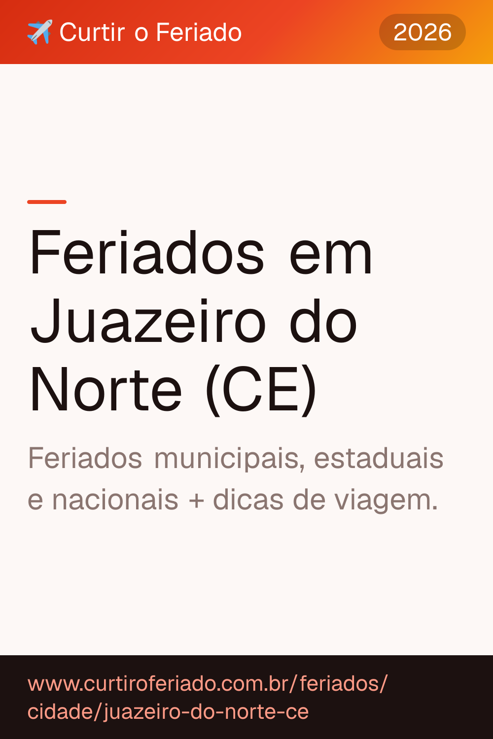 Feriados em Juazeiro do Norte (CE) — Curtir o Feriado (https://www.curtiroferiado.com.br/feriados/cidade/juazeiro-do-norte-ce)