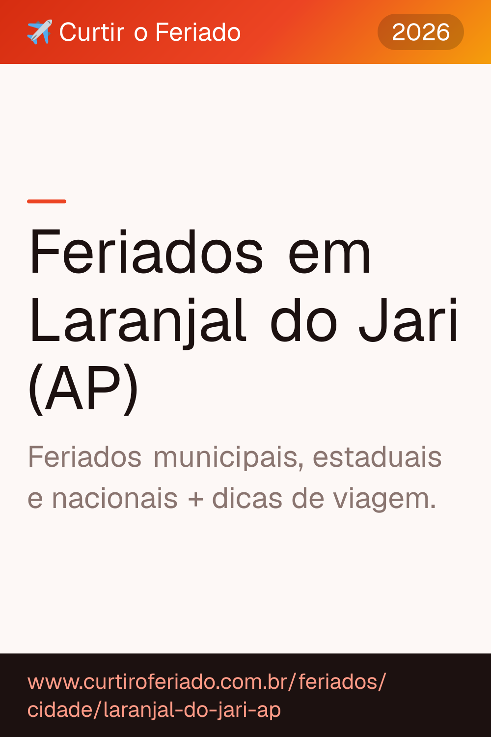 Feriados em Laranjal do Jari (AP) — Curtir o Feriado (https://www.curtiroferiado.com.br/feriados/cidade/laranjal-do-jari-ap)
