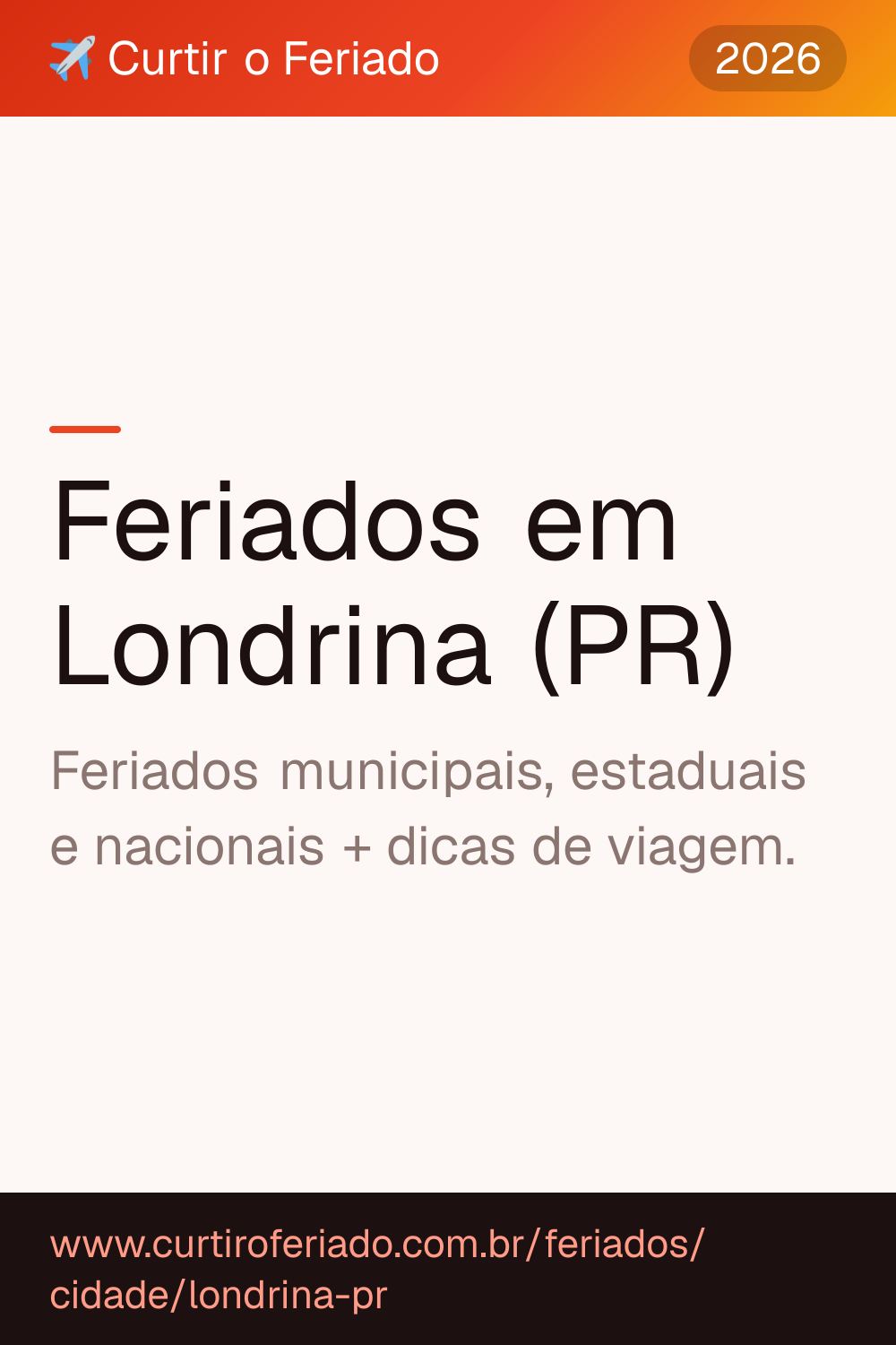 Feriados em Londrina (PR) — Curtir o Feriado (https://www.curtiroferiado.com.br/feriados/cidade/londrina-pr)
