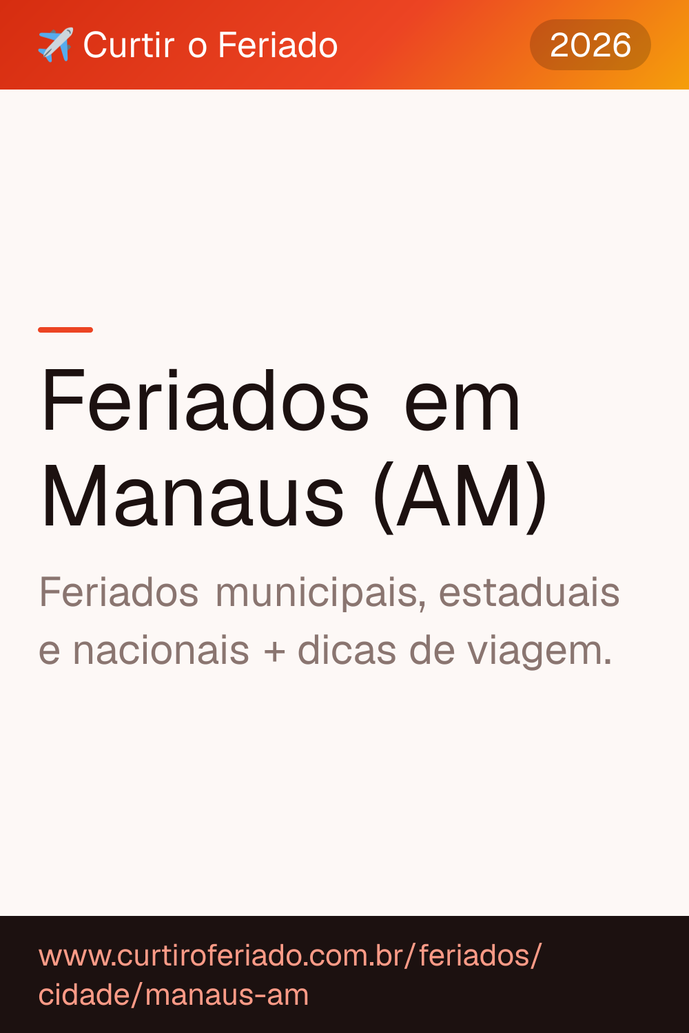 Feriados em Manaus (AM) — Curtir o Feriado (https://www.curtiroferiado.com.br/feriados/cidade/manaus-am)