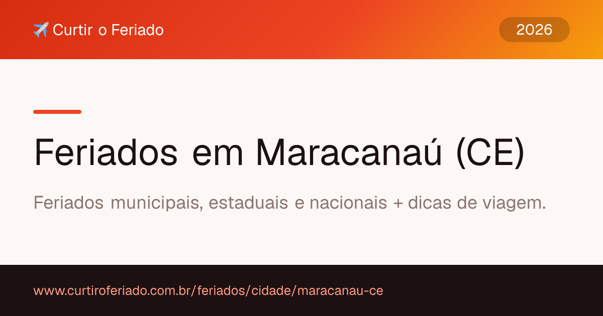 Feriados em Maracanaú (CE) — Curtir o Feriado (https://www.curtiroferiado.com.br/feriados/cidade/maracanau-ce)