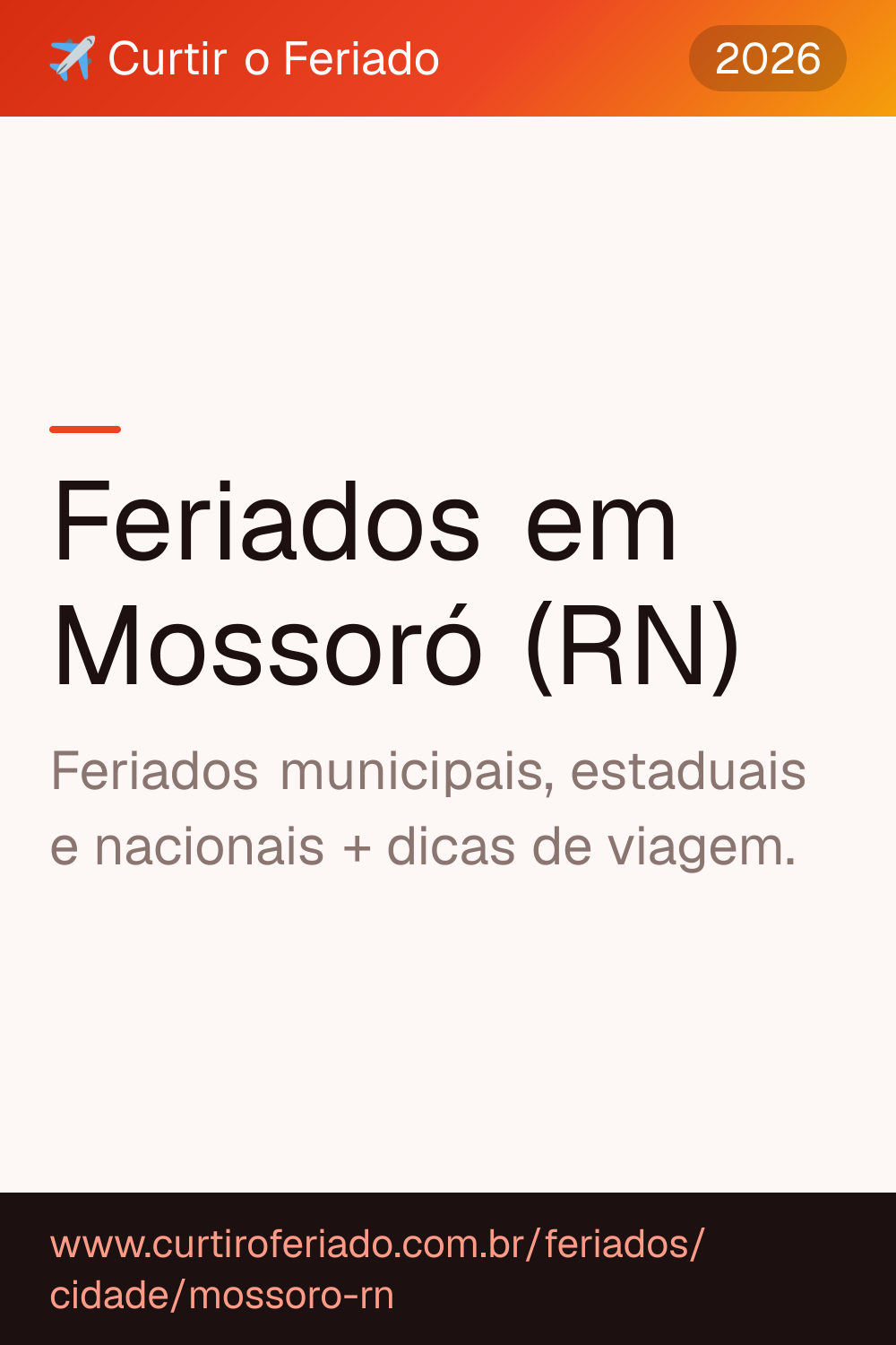 Feriados em Mossoró (RN) — Curtir o Feriado (https://www.curtiroferiado.com.br/feriados/cidade/mossoro-rn)