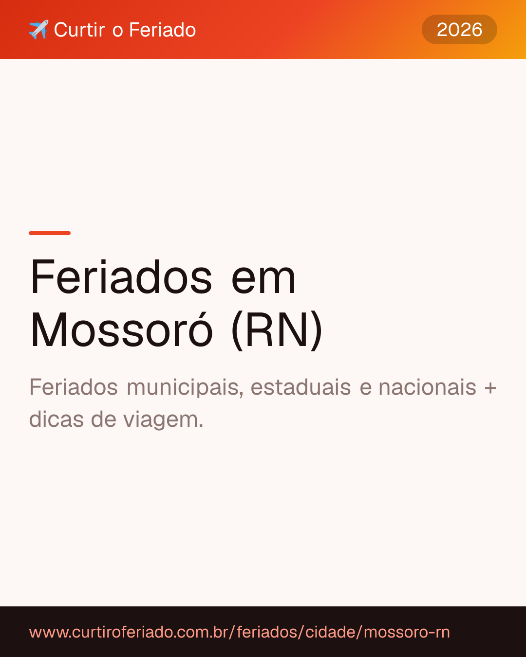 Feriados em Mossoró (RN) — Curtir o Feriado (https://www.curtiroferiado.com.br/feriados/cidade/mossoro-rn)