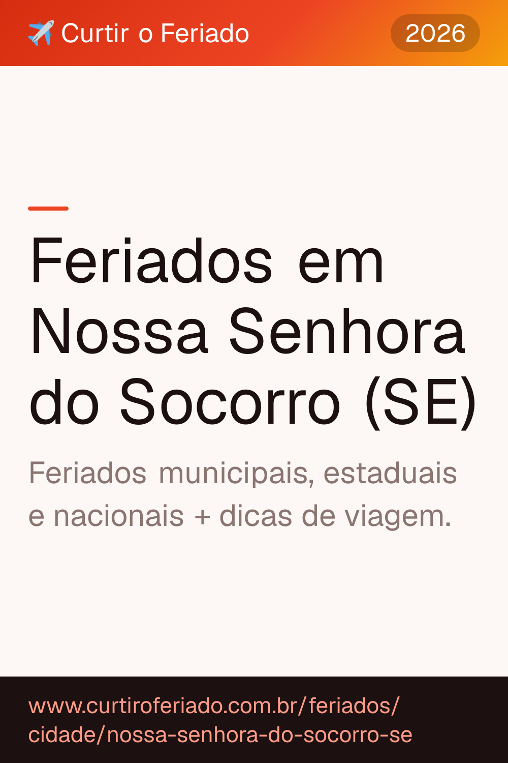 Feriados em Nossa Senhora do Socorro (SE) — Curtir o Feriado (https://www.curtiroferiado.com.br/feriados/cidade/nossa-senhora-do-socorro-se)