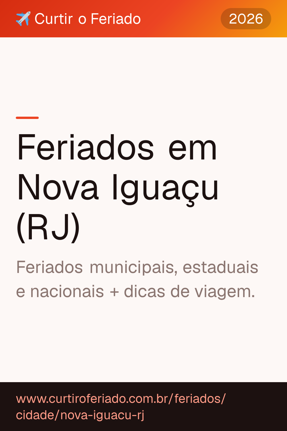Feriados em Nova Iguaçu (RJ) — Curtir o Feriado (https://www.curtiroferiado.com.br/feriados/cidade/nova-iguacu-rj)