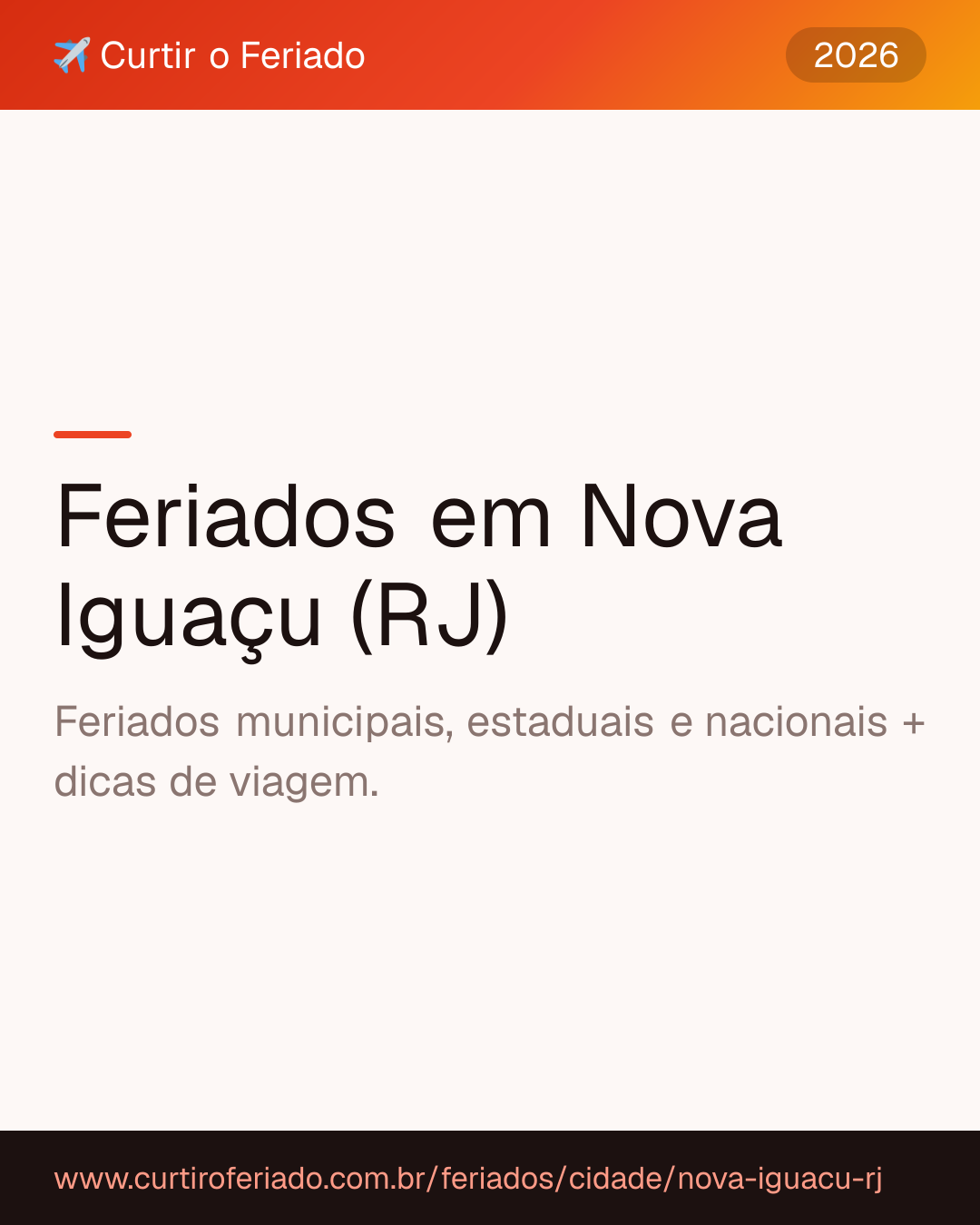 Feriados em Nova Iguaçu (RJ) — Curtir o Feriado (https://www.curtiroferiado.com.br/feriados/cidade/nova-iguacu-rj)