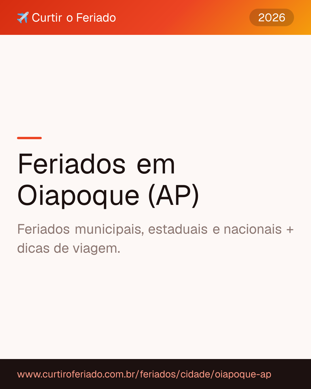 Feriados em Oiapoque (AP) — Curtir o Feriado (https://www.curtiroferiado.com.br/feriados/cidade/oiapoque-ap)