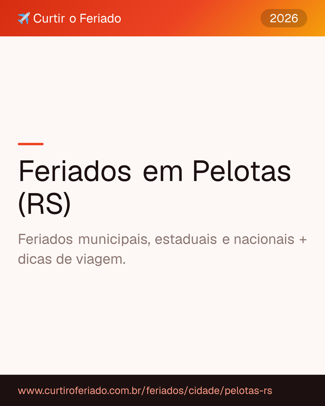 Feriados em Pelotas (RS) — Curtir o Feriado (https://www.curtiroferiado.com.br/feriados/cidade/pelotas-rs)
