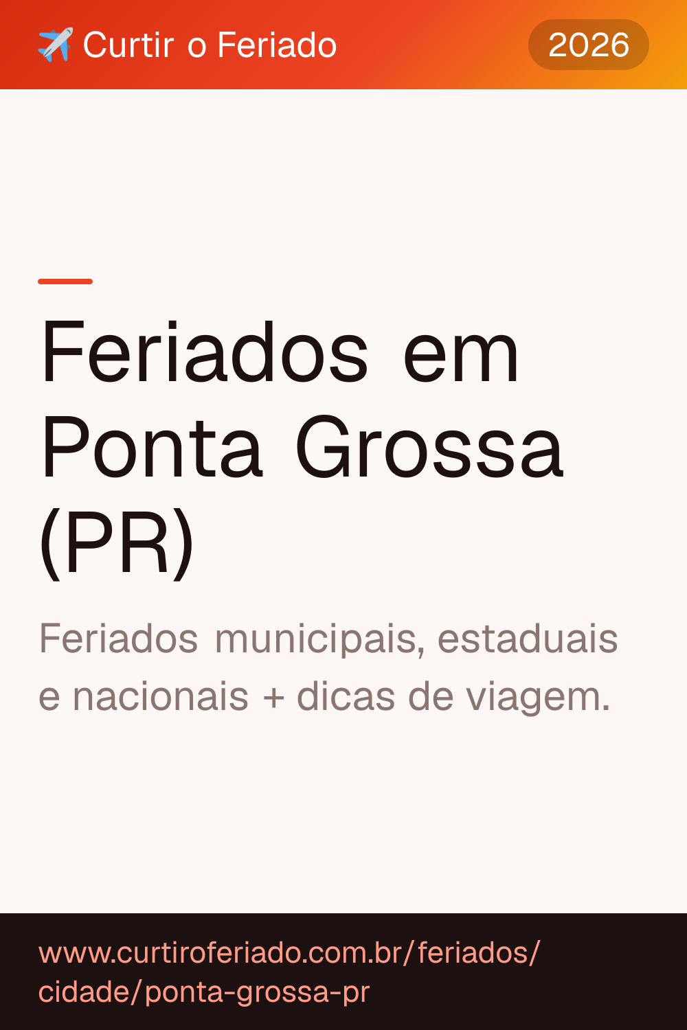 Feriados em Ponta Grossa (PR) — Curtir o Feriado (https://www.curtiroferiado.com.br/feriados/cidade/ponta-grossa-pr)