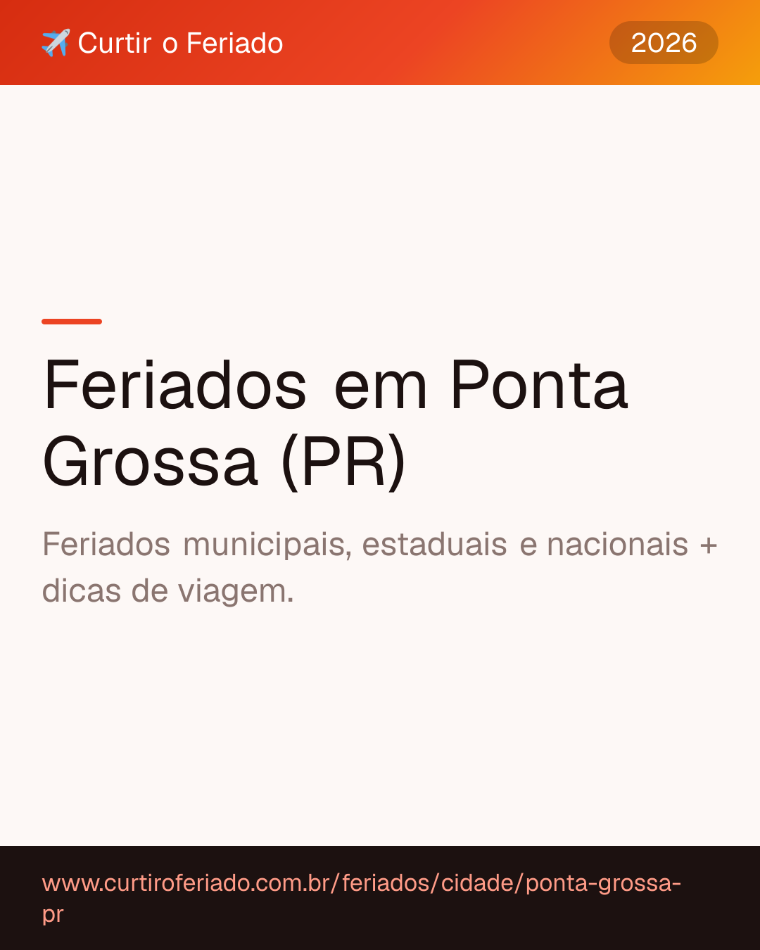 Feriados em Ponta Grossa (PR) — Curtir o Feriado (https://www.curtiroferiado.com.br/feriados/cidade/ponta-grossa-pr)