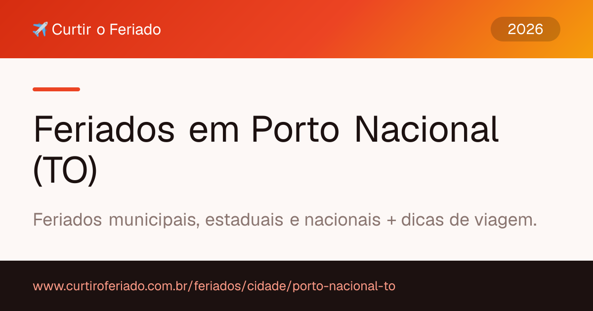 Feriados em Porto Nacional (TO) — Curtir o Feriado (https://www.curtiroferiado.com.br/feriados/cidade/porto-nacional-to)