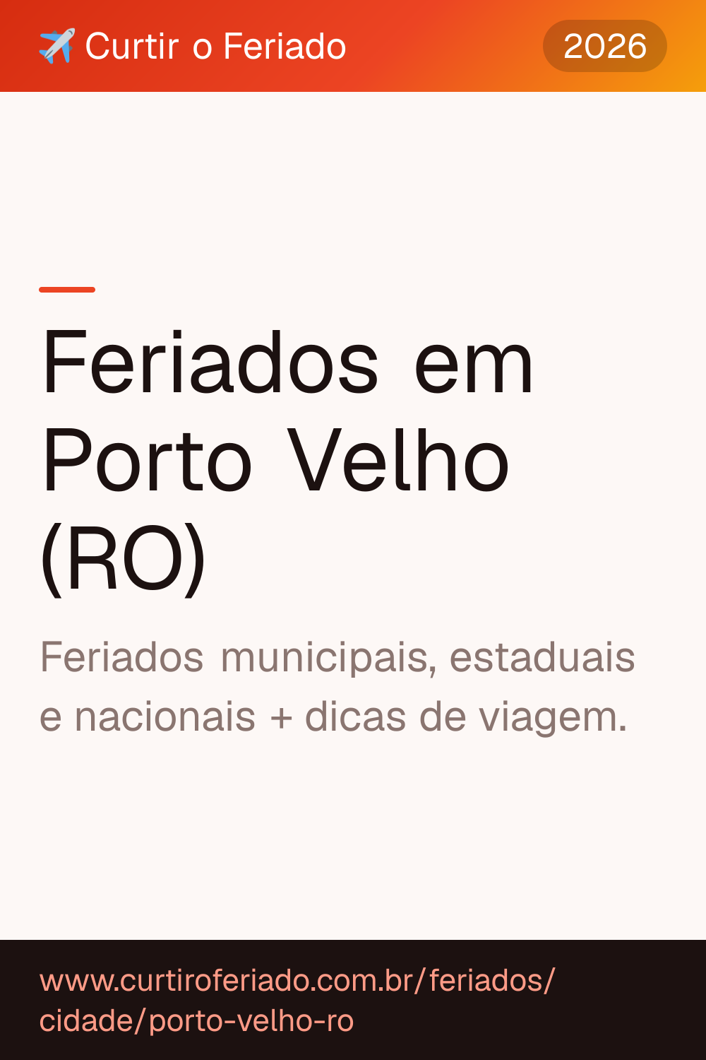 Feriados em Porto Velho (RO) — Curtir o Feriado (https://www.curtiroferiado.com.br/feriados/cidade/porto-velho-ro)