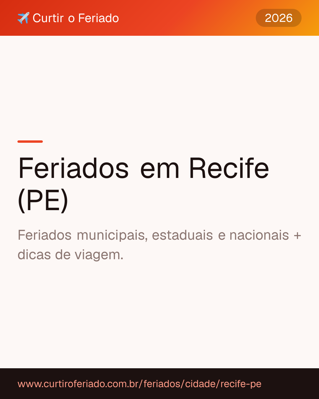 Feriados em Recife (PE) — Curtir o Feriado (https://www.curtiroferiado.com.br/feriados/cidade/recife-pe)
