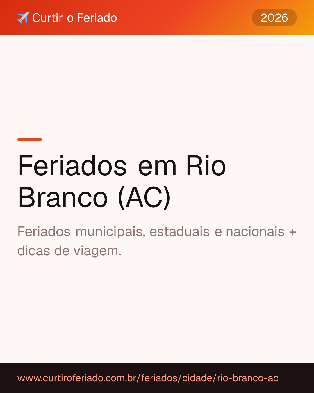 Feriados em Rio Branco (AC) — Curtir o Feriado (https://www.curtiroferiado.com.br/feriados/cidade/rio-branco-ac)