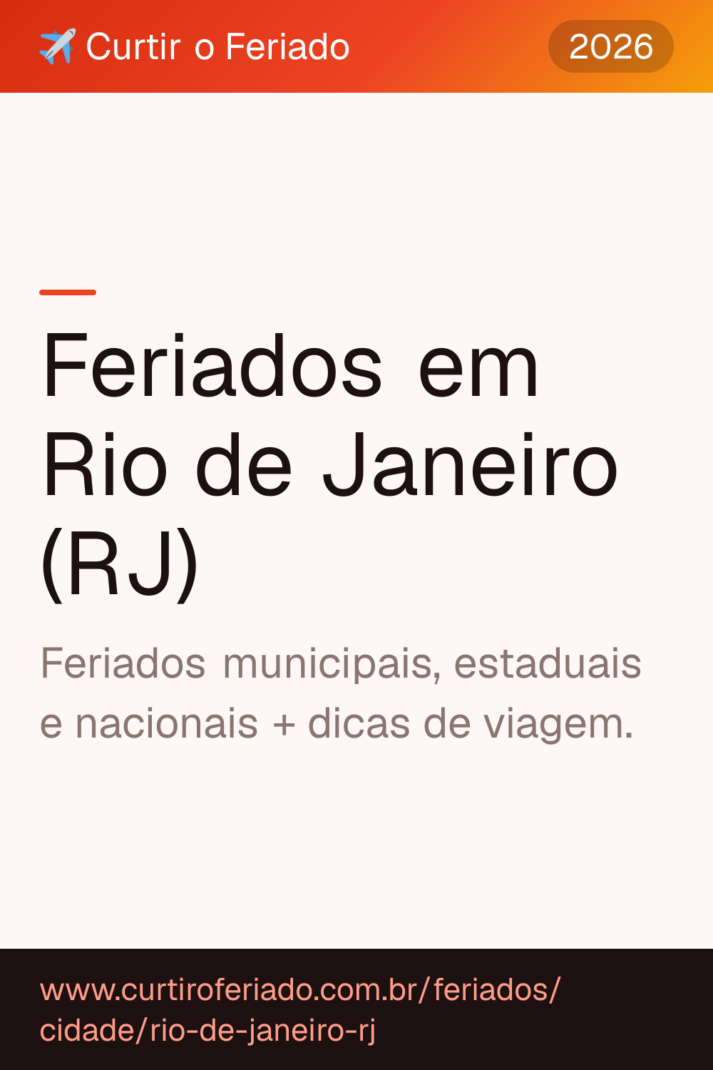 Feriados em Rio de Janeiro (RJ) — Curtir o Feriado (https://www.curtiroferiado.com.br/feriados/cidade/rio-de-janeiro-rj)